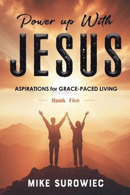 Mike Surowiec - Power Up With Jesus - Book Five, Häftad. Tillgänglighet: Lägg i varukorg