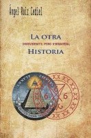 bokomslag La otra -irreverente, pero verdadera- historia