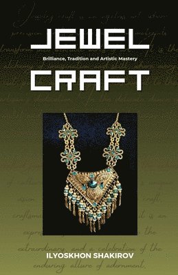 Jewel Craft. Brilliance, Tradition and Artistic Mastery 1