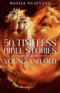 bokomslag 50 Timeless Bible Stories for Young and Old