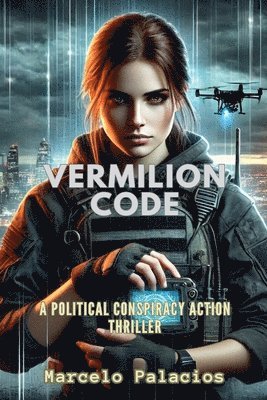 bokomslag Vermilion Code A Political Conspiracy Action Thriller