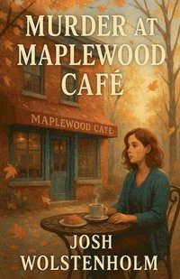 bokomslag Murder at Maplewood Café