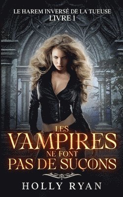 Les Vampires Ne Font Pas de Suçons