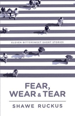 Fear, Wear, Tear 1