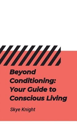 Beyond Conditioning 1