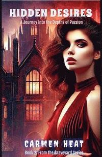 bokomslag Hidden Desires - A Journey into the Depths of Passion
