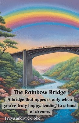 The Rainbow Bridge 1