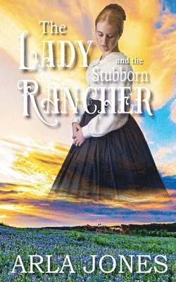 Arla Jones - Lady And The Stubborn Rancher, Häftad