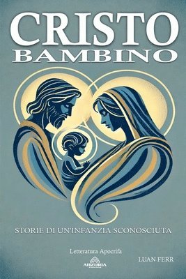 Cristo Bambino - Storie di Un'infanzia Sconosciuta 1