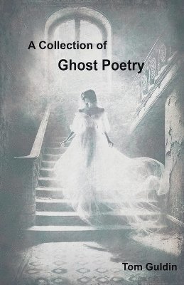 bokomslag A Collection of Ghost Poetry