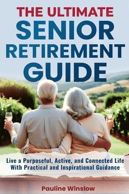 bokomslag Ultimate Senior Retirement Guide