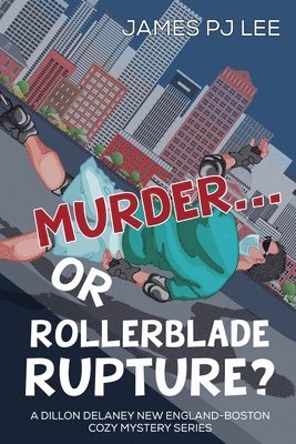 bokomslag Murder or Rollerblade Rupture?