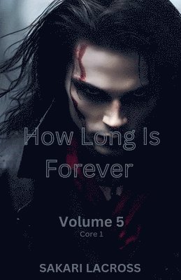 Sakari Lacross - How Long Is Forever Volume 5, Häftad