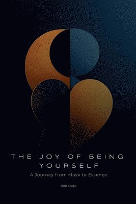 Oleh Konko - Joy Of Being Yourself, Häftad