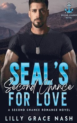 Lilly Grace Nash - SEAL's Second Chance for Love, Häftad
