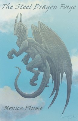 Monica Plume - Steel Dragon Forge, Häftad