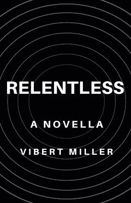 Vibert Miller - Relentless, Häftad
