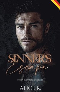 bokomslag Sinner's Escape: Mafia Romanze (Deutsch)