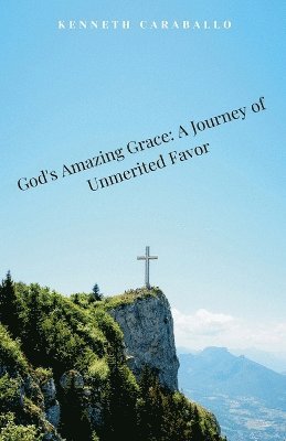 God's Amazing Grace 1