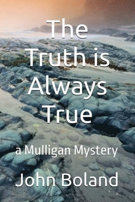 John Boland - Truth is Always True, Häftad