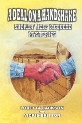 bokomslag A Deal on a Handshake - Sheriff Jeff McQuede Mysteries