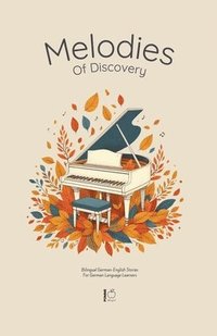bokomslag Melodies Of Discovery