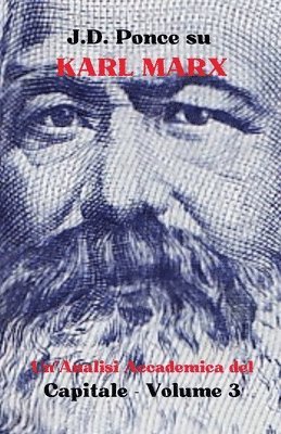 J.D. Ponce su Karl Marx: Un'Analisi Accademica del Capitale - Volume 3 1