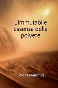 bokomslag L'immutabile essenza della polvere