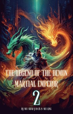 bokomslag The Legend of the Demon Martial Emperor