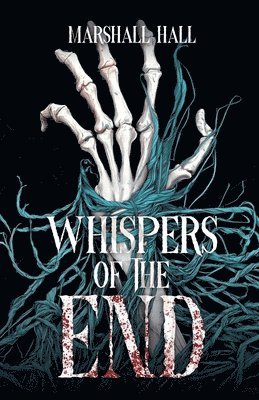 Marshall Hall - Whispers of the End, Häftad