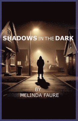 Melinda Faure - Shadows in the Dark, Häftad