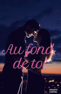 Au fond de toi