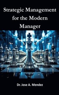 bokomslag Strategic Management for the Modern Manager