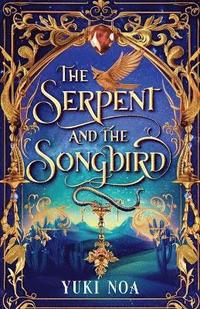 bokomslag Serpent and the Songbird