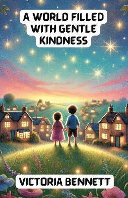 A World Filled with Gentle Kindness 1