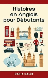 bokomslag Histoires en Anglais pour Débutants