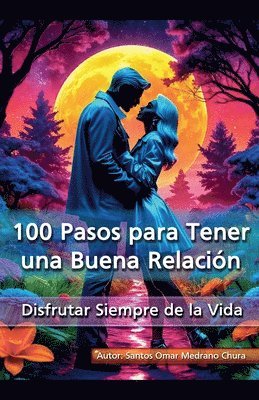 bokomslag 100 Pasos para Tener una Buena Relación