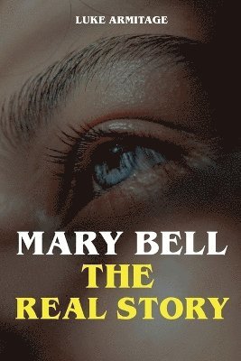 Mary Bell - The Real Story 1