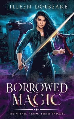 Jilleen Dolbeare - Borrowed Magic, Häftad