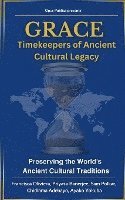 bokomslag Grace: Timekeepers of Ancient Cultural Legacy