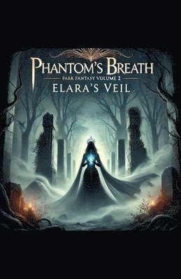 bokomslag Phantom's Breath Elara's Veil Volume 2