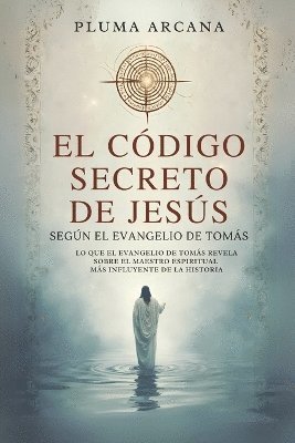 bokomslag Código Secreto De Jesús - Según El Evangelio De Tomás