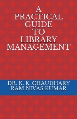 bokomslag A Practical Guide To Library Management