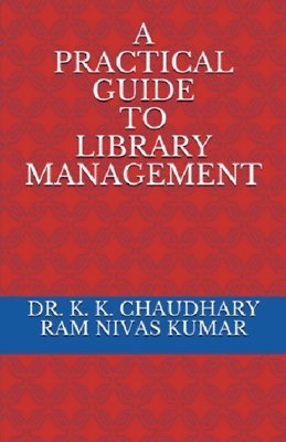 Practical Guide To Library Management