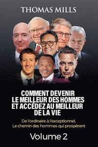 bokomslag Comment Devenir Le Meilleur Des Hommes Et Accdez Au Meilleur De La Vie