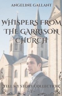 bokomslag Whispers From The Garrison Church