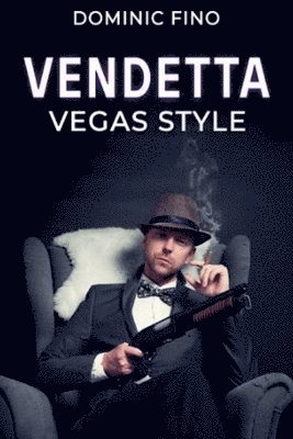 Dominic Fino - Vendetta Vegas Style, Häftad
