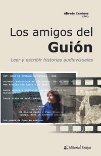 bokomslag Los amigos del Guin. Leer y escribir historias audiovisuales