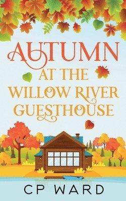 Autumn at the Willow River Guesthouse 1