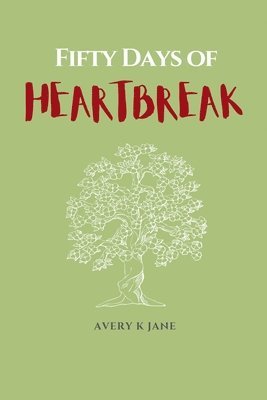 Fifty Days of Heartbreak 1